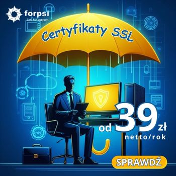 Sprawdź nowe certyfikaty SSL w forpsi.pl - już od 39 zł netto