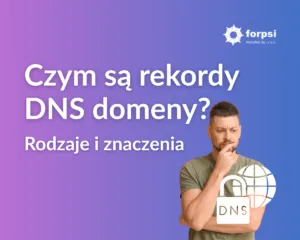 Czym są rekordy DNS domeny? Rodzaje i znaczenia