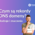 Czym są rekordy DNS domeny? Rodzaje i znaczenia