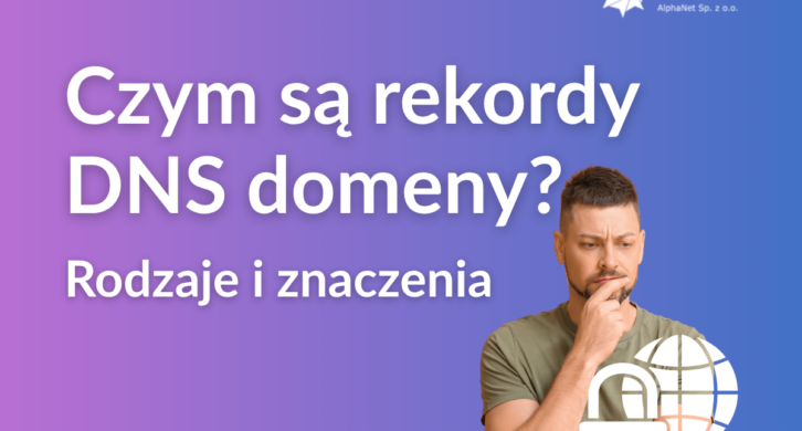 Czym są rekordy DNS domeny? Rodzaje i znaczenia