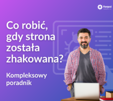 Co robić, gdy strona została zhakowana? Kompleksowy poradnik