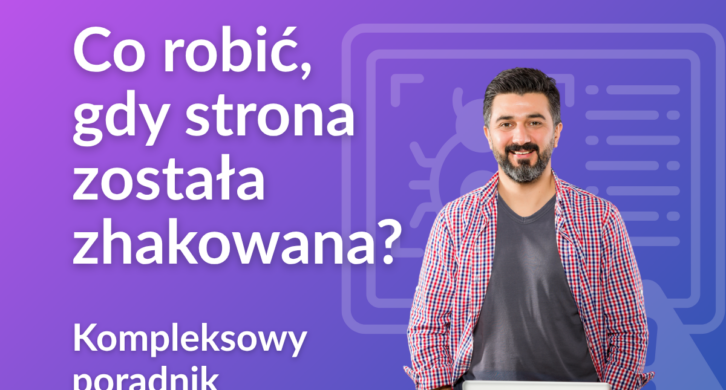 Co robić, gdy strona została zhakowana? Kompleksowy poradnik