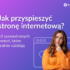 Jak przyspieszyć stronę internetową