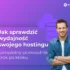 Jak sprawdzić wydajność swojego hostingu – kompletny przewodnik krok po kroku