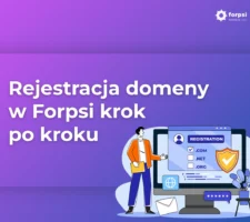 Rejestracja domeny w forpsi krok po kroku