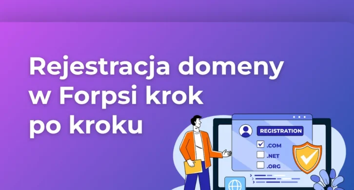 Rejestracja domeny w forpsi krok po kroku