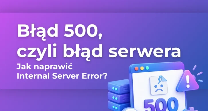 błąd 500 czyli błąd serwera jak naprawić internal serwer error